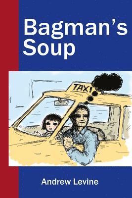 Andrew Levine - Bagman's Soup, Häftad. Tillgänglighet: Lägg i varukorg