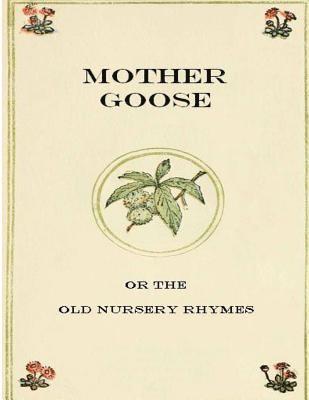 Unknown - Mother Goose or The Old Nursery Rhymes, Häftad. Tillgänglighet: Lägg i varukorg