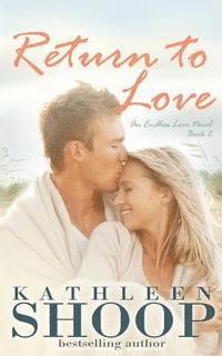 Kathleen Shoop - Return to Love, Häftad