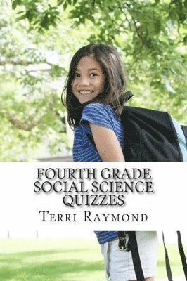 Terri Raymond - Fourth Grade Social Science Quizzes, Häftad. Tillgänglighet: Lägg i varukorg