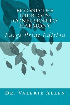 Valerie Allen - Beyond the Inkblots: Confusion to Harmony: Large Print Edition, Häftad. Tillgänglighet: Lägg i varukorg