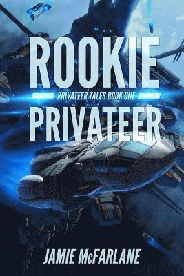 Jamie McFarlane - Rookie Privateer, Häftad. Tillgänglighet: Lägg i varukorg