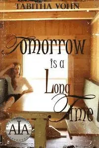 Tabitha Vohn - Tomorrow Is A Long Time, Häftad. Tillgänglighet: Lägg i varukorg