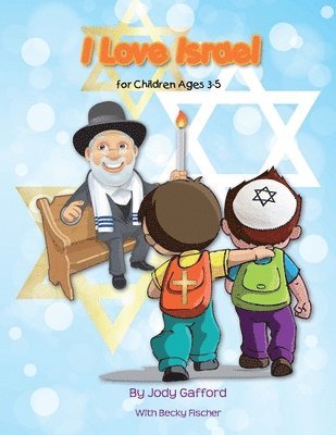 Becky Fischer, Jody Gafford - I Love Israel: For Kids Ages 3 - 5, Häftad