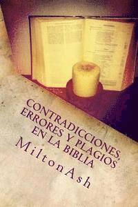 Miltonash - Contradicciones, errores y plagios en la Biblia: Ensayo sobre las supuestas inerrancia, originalidad y exclusividad de la Biblia, Häftad. Tillgänglighet: Lägg i varukorg