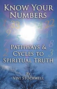 Vivi Stockwell, Christopher Stockwell - Know Your Numbers: Pathways & Cycles To Spiritual Truth, Häftad. Tillgänglighet: Lägg i varukorg