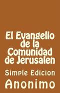 El Evangelio de la Comunidadde Jerusalen: Simple Edicion
