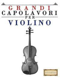 Easy Classical Masterworks - Grandi Capolavori Per Violino: Pezzi Facili Di Bach, Beethoven, Brahms, Handel, Haydn, Mozart, Schubert, Tchaikovsky, Vivaldi E Wagner, Häftad. Tillgänglighet: Lägg i varukorg