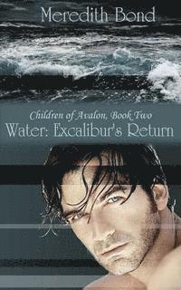 Meredith Bond - Water: Excalibur's Return, Häftad. Tillgänglighet: Lägg i varukorg