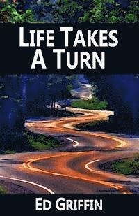 Ed Griffin - Life Takes a Turn, Häftad. Tillgänglighet: Lägg i varukorg
