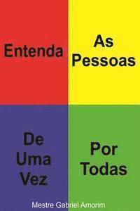 Mestre Gabriel Amorim - Entenda as pessoas de uma vez por todas, Häftad