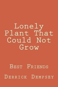 Lonely Plant That Could Not Grow