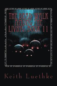 The Dead Walk among the Living: Book 11