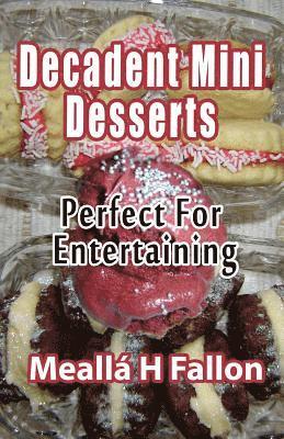 Meallá H Fallon - Decadent Mini Desserts, Häftad. Tillgänglighet: Tillfälligt slut