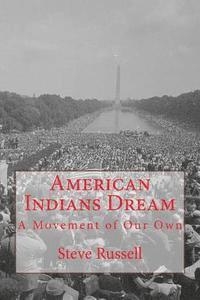 Steve Russell - American Indians Dream: A Movement of Our Own, Häftad. Tillgänglighet: Lägg i varukorg