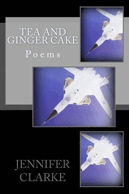 Jennifer Clarke - Tea and Ginger Cake, Häftad. Tillgänglighet: Lägg i varukorg