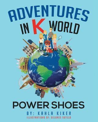 Kahla Kiker - Adventures in K World: Power Shoes, Häftad. Tillgänglighet: Lägg i varukorg