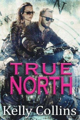 Kelly Collins - True North, Häftad