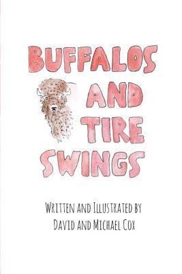 Michael Cox - Buffalos and Tire Swings, Häftad. Tillgänglighet: Lägg i varukorg