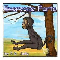 P. B. Jelly - Everyone Farts: It's OK to pass gas, Häftad. Tillgänglighet: Lägg i varukorg