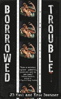Jb Kohl, Eric Beetner - Borrowed Trouble, Häftad. Tillgänglighet: Lägg i varukorg