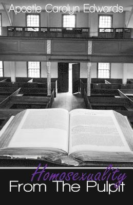 Carolyn Edwards - Homosexuality From The Pulpit, Häftad