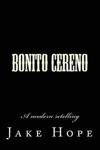 Jake Hope - Bonito Cereno: A modern retelling, Häftad. Tillgänglighet: Lägg i varukorg