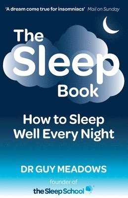 Guy Meadows - The Sleep Book: How to Sleep Well Every Night, Häftad. Tillgänglighet: Lägg i varukorg