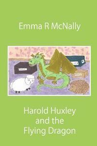 Emma R. McNally - Harold Huxley and the Flying Dragon, Häftad. Tillgänglighet: Lägg i varukorg