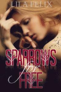 Lila Felix - Sparrows For Free, Häftad. Tillgänglighet: Lägg i varukorg