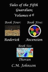 C. M. Johnson - Tales of the Fifth Guardian; Volumes 4-6, Häftad