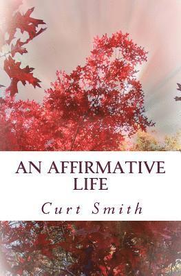 Curt Smith - An Affirmative Life, Häftad. Tillgänglighet: Lägg i varukorg