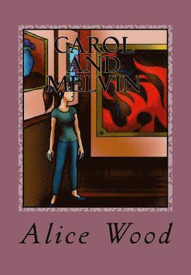 Alice Wood - Carol and Melvin: Choose our friends carefully, Häftad. Tillgänglighet: Lägg i varukorg