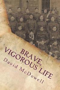 David McDowell - Brave, Vigorous Life: How a British public school prepared young men for war, 1870-1914, Häftad. Tillgänglighet: Lägg i varukorg