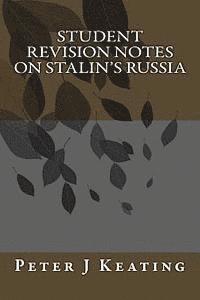Peter Keating - Student Revision notes on Stalin's Russia, Häftad