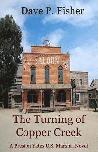 Dave P. Fisher, Kathy E. Fisher - The Turning of Copper Creek, Häftad