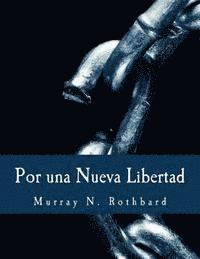 Murray N. Rothbard - Por una Nueva Libertad (Edición en Letras Grandes): El Manifiesto Libertario, Häftad