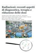 Radiazioni: recenti aspetti di diagnostica, terapia e riduzione delle dosi