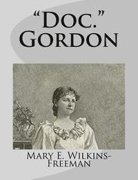 Mary E. Wilkins-Freeman - "Doc." Gordon, Häftad