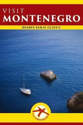 Branko Banjo Cejovic - Visit Montenegro: Visit Montenegro Guide, Häftad. Tillgänglighet: Lägg i varukorg