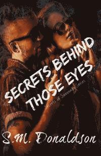 S. M. Donaldson - Secrets Behind Those Eyes: Secrets of Savannah Book 1, Häftad. Tillgänglighet: Lägg i varukorg