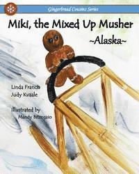 Linda Francis - Miki, the Mixed Up Musher, Häftad. Tillgänglighet: Lägg i varukorg