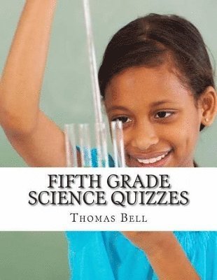 Homeschool Brew, Thomas Bell - Fifth Grade Science Quizzes, Häftad. Tillgänglighet: Lägg i varukorg
