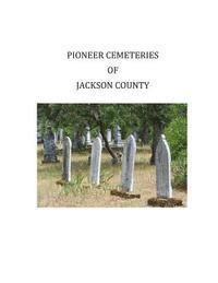 Margaret Laplante - Pioneer Cemeteries of Jackson County, Häftad. Tillgänglighet: Lägg i varukorg