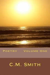 C. M. Smith - Poetry Volume One, Häftad. Tillgänglighet: Lägg i varukorg