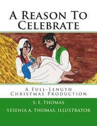 S. E. Thomas - A Reason To Celebrate: A Full-Length Christmas Production, Häftad. Tillgänglighet: Lägg i varukorg