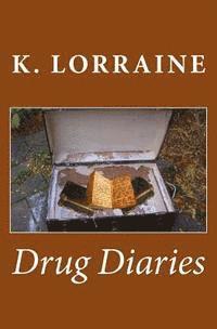 K. Lorraine, Jeananne Whitmer - Drug Diaries, Häftad. Tillgänglighet: Lägg i varukorg