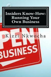 Kizzi Nkwocha - Insiders Know-How: Running Your Own Business, Häftad. Tillgänglighet: Lägg i varukorg