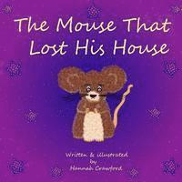 Hannah Crawford - The Mouse That Lost His House, Häftad. Tillgänglighet: Lägg i varukorg