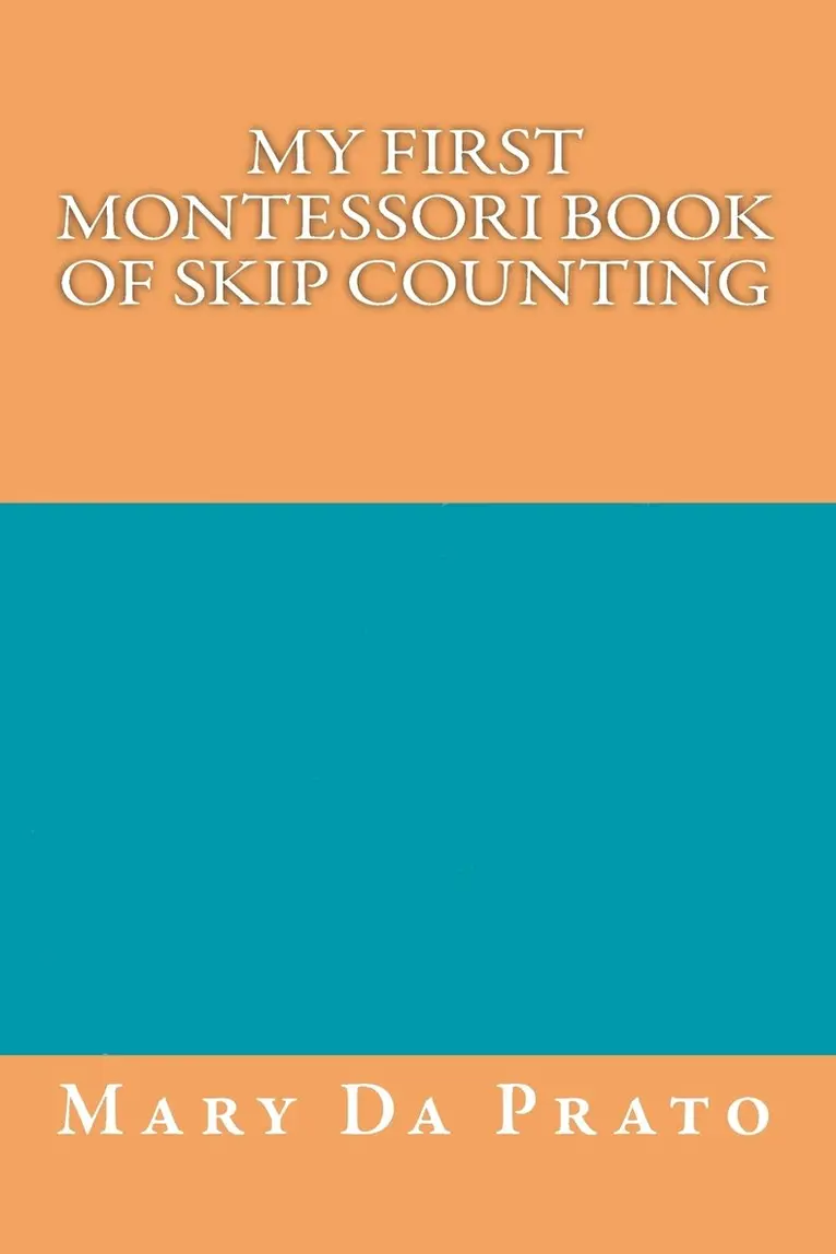 Mary Da Prato - My First Montessori Book of Skip Counting, Häftad. Tillgänglighet: Lägg i varukorg